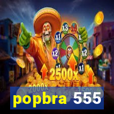 popbra 555